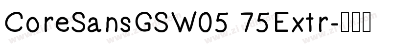 CoreSansGSW05 75Extr字体转换
